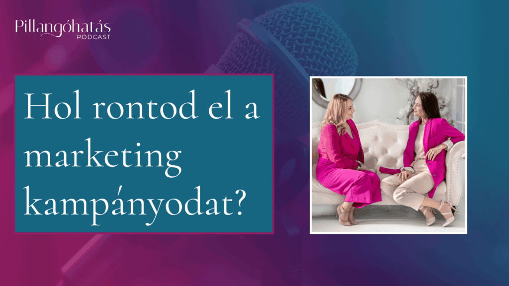 11. epizód thumbnail - Hol rontod el a marketing kampányodat?